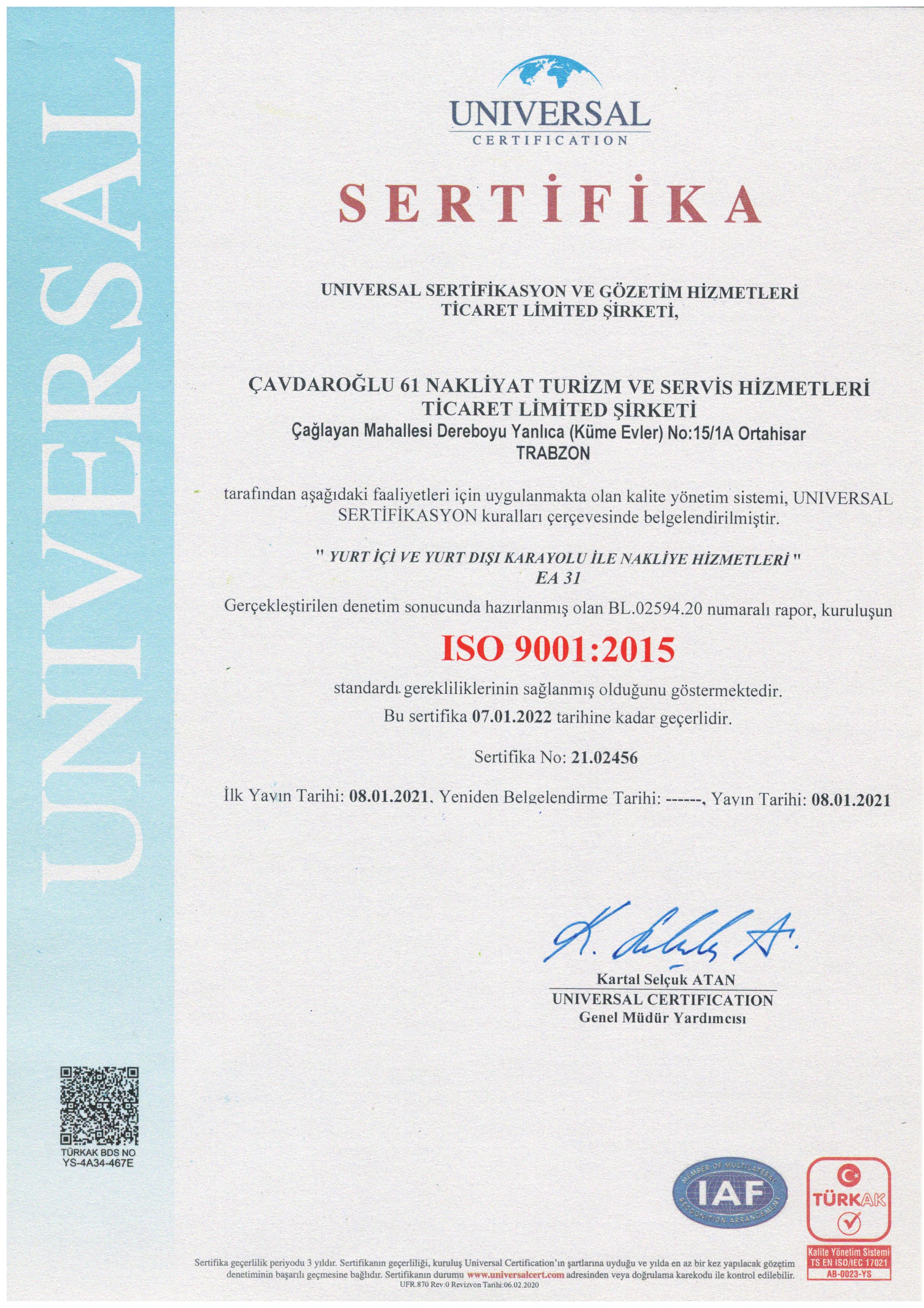 ISO 9001 KALİTE YÖNETİM SİSTEMİ BELGESİ